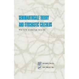Semimartingale Theory and Stochastic Calculus - 9780849377150