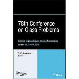 78th Conference on Glass Problems - 9781119519645