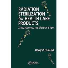 Radiation Sterilization for Health Care Products - 9781587160745