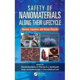 Safety of Nanomaterials along Their Lifecycle - 9781466567863