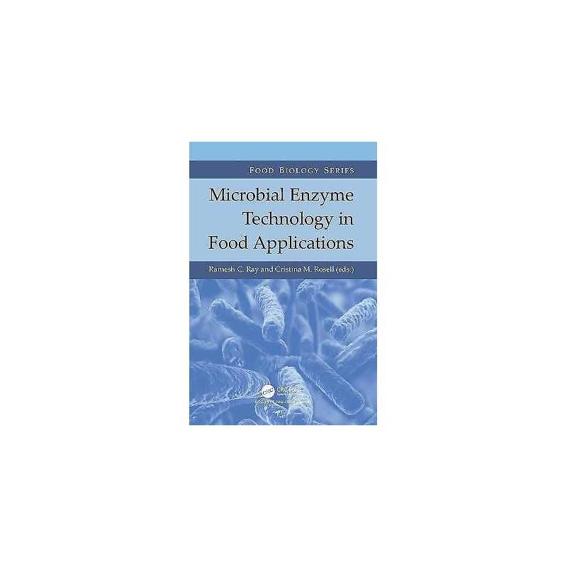 Microbial Enzyme Technology in Food Applications - 9781498749831