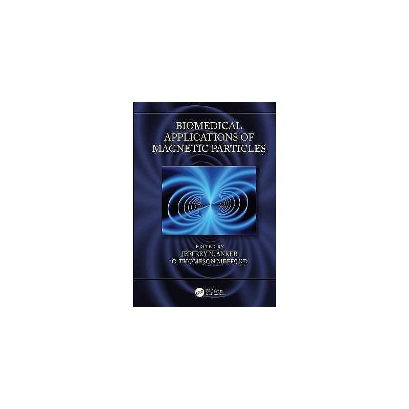 Biomedical Applications of Magnetic Particles - 9781439839683