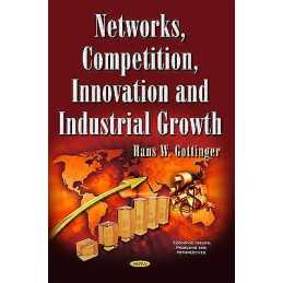 Networks, Competition, Innovation & Industrial Growth - 9781634840156