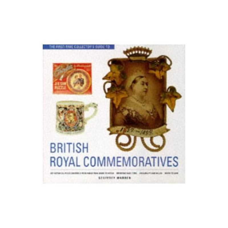 First Time Collectors Guide to Royal Commemorat... by Warren, Geoffrey Hardback