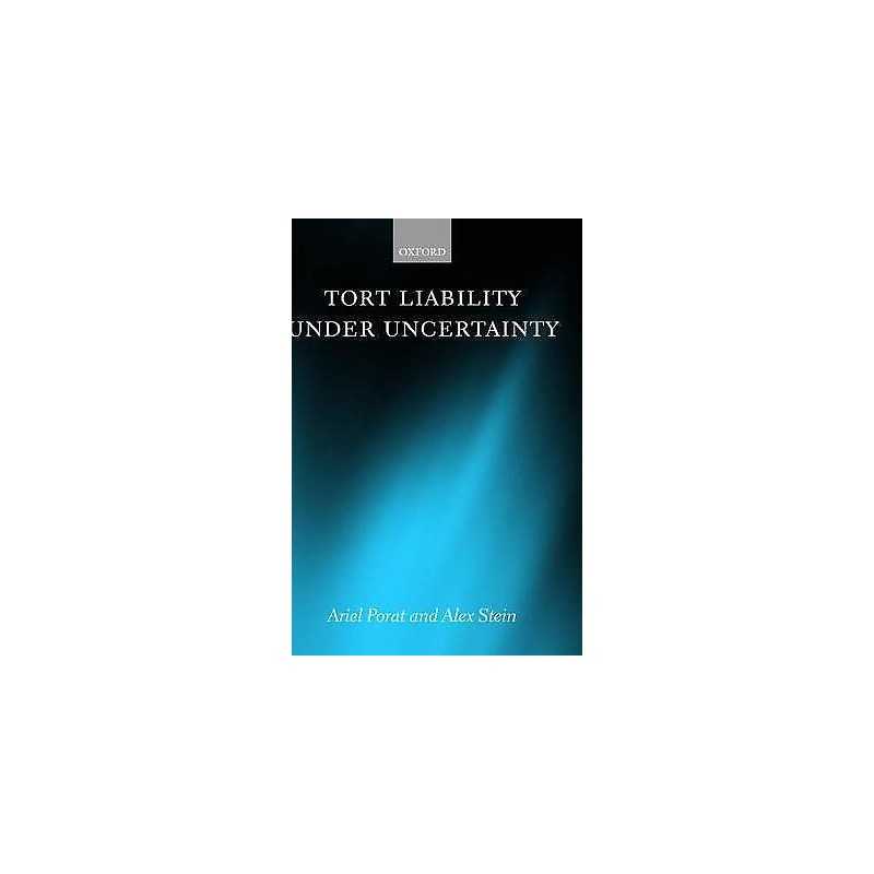 Tort Liability Under Uncertainty - 9780198267973