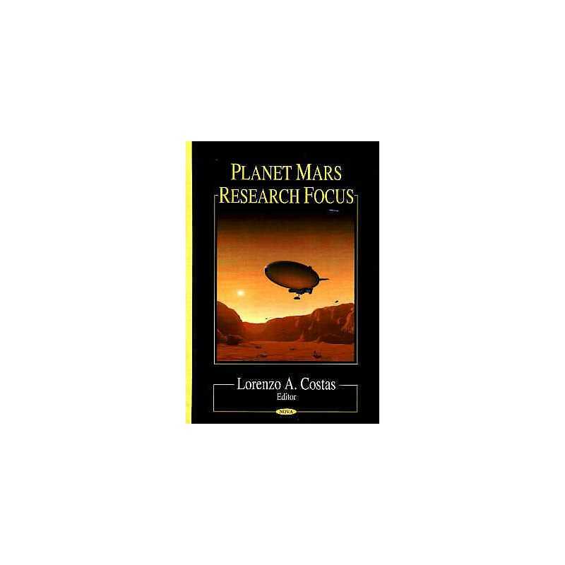 Planet Mars Research Focus - 9781600218262