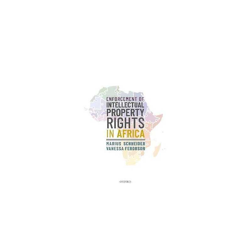 Enforcement of Intellectual Property Rights in Africa - 9780198837336