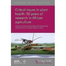Critical Issues in Plant Health: 50 Years of Research in Afri... - 9781786762320