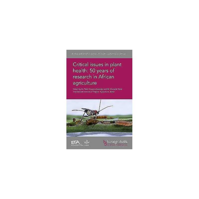 Critical Issues in Plant Health: 50 Years of Research in Afri... - 9781786762320