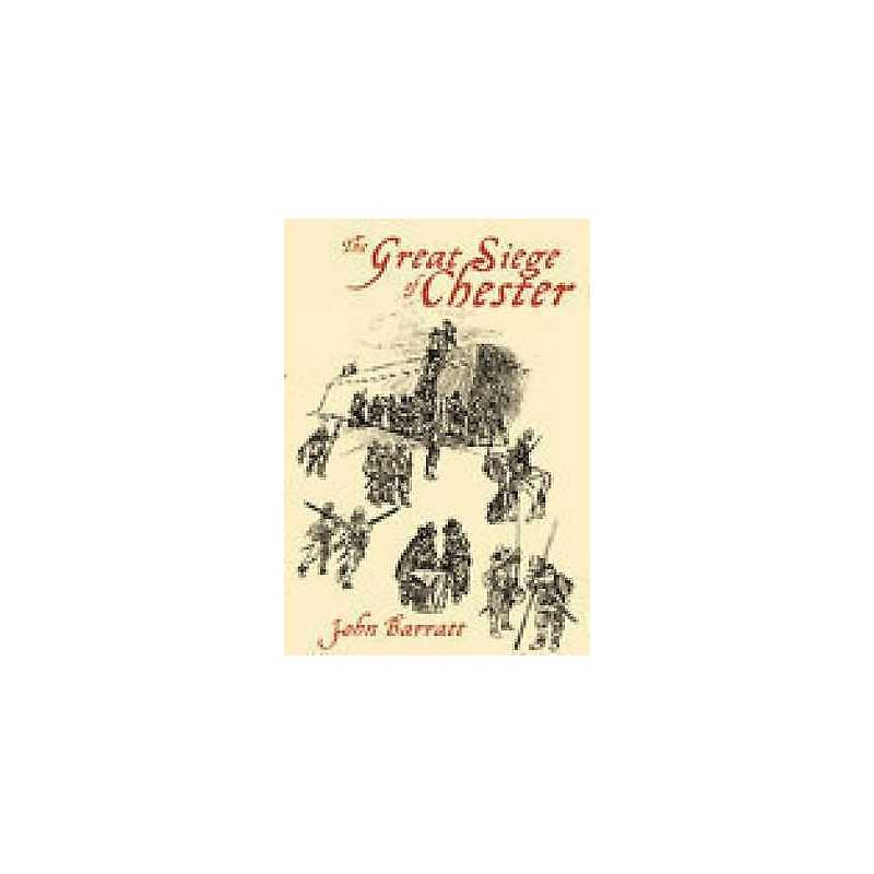 The Great Siege of Chester - 9780752423456