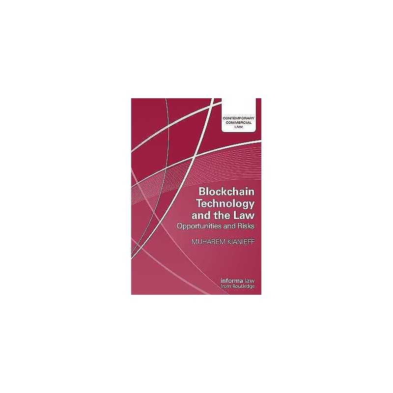 Blockchain Technology and the Law - 9781138488878
