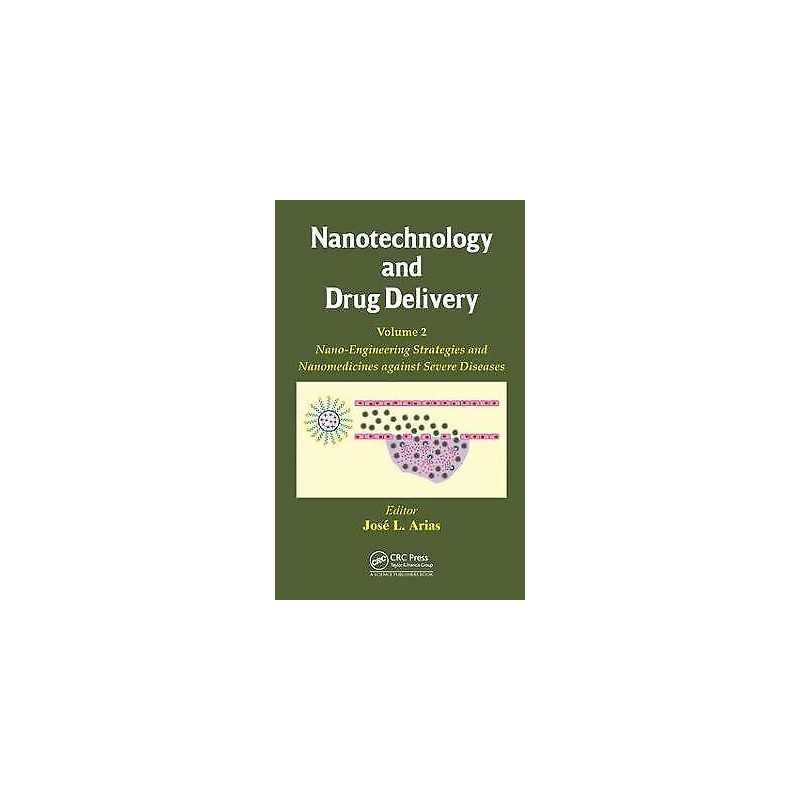 Nanotechnology and Drug Delivery, Volume Two - 9781482262711