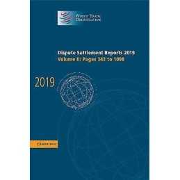 Dispute Settlement Reports 2019: Volume 2, Pages 343 to 1098 - 9781108845809