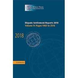 Dispute Settlement Reports 2018: Volume 5, Pages 1983 to 2516 - 9781108834612