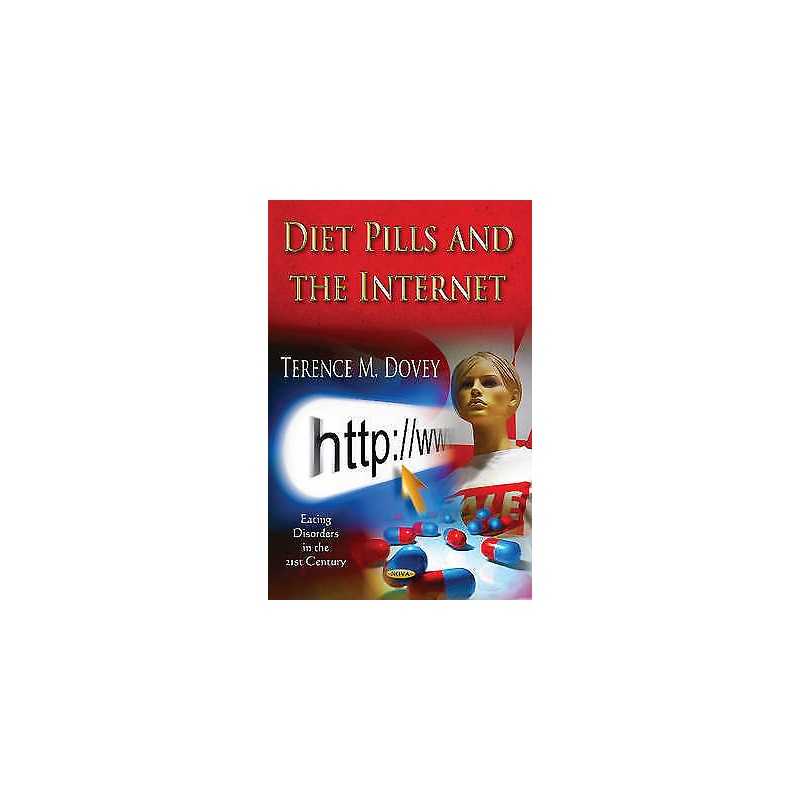 Diet Pills & the Internet - 9781620814208