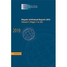 Dispute Settlement Reports 2019: Volume 1, Pages 1 to 342 - 9781108845793