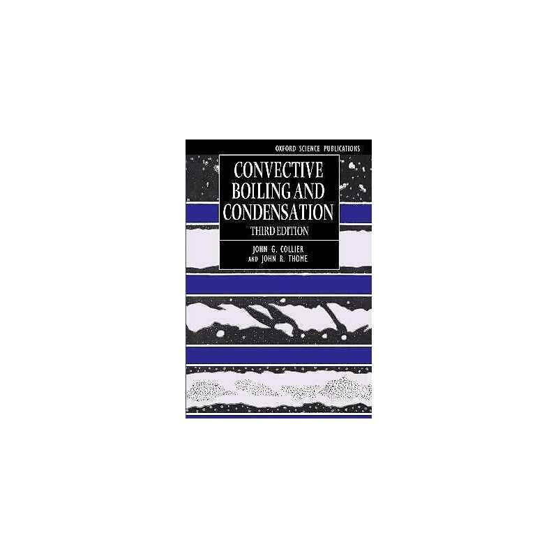 Convective Boiling and Condensation - 9780198562962