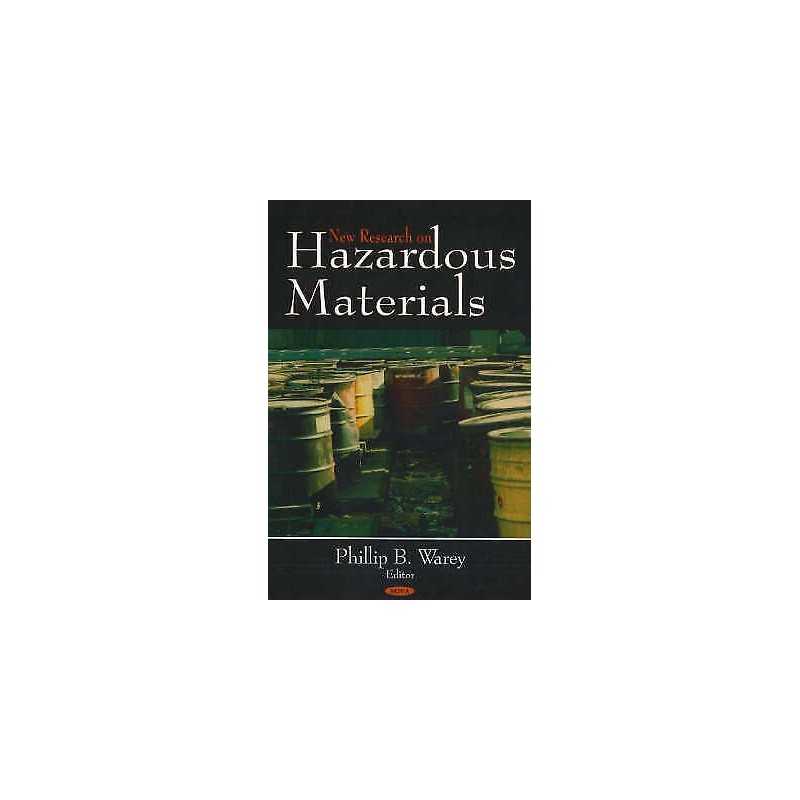 New Research on Hazardous Materials - 9781600212567