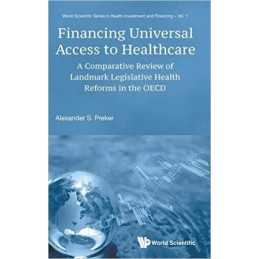 Financing Universal Access To Healthcare: A Comparative Revie... - 9789813227163