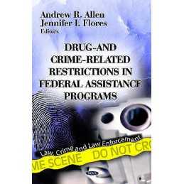 Drug- & Crime-Related Restrictions in Federal Assistance Prog... - 9781622571277