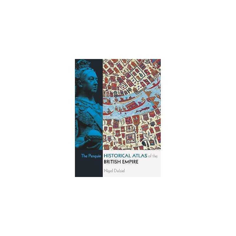 The Penguin Historical Atlas of the British Empire - 9780141018447
