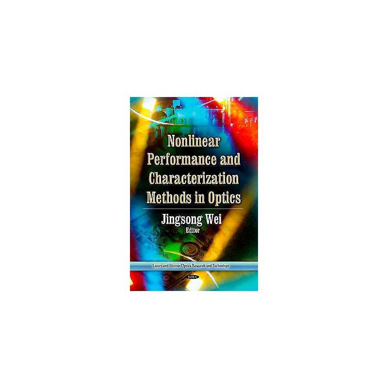 Nonlinear Performance & Characterization Methods in Optics - 9781628080933
