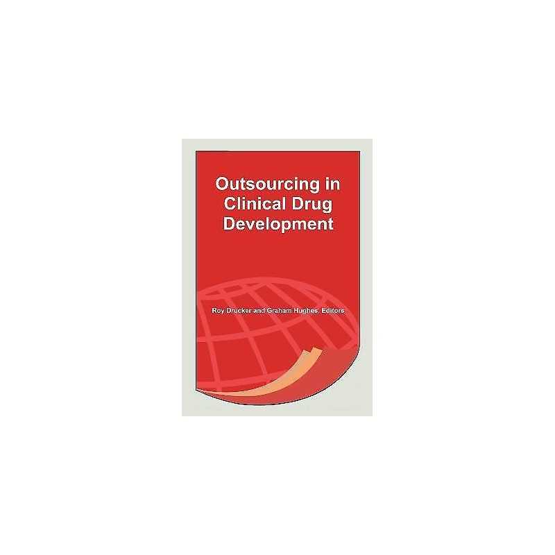 Outsourcing in Clinical Drug Development - 9781574911121