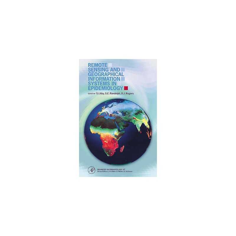 Remote Sensing and Geographical Information Systems in Epidem... - 9780123335609