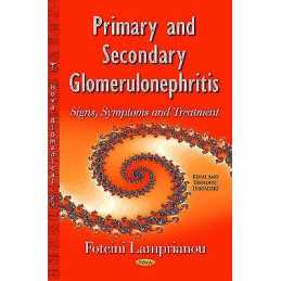Primary & Secondary Glomerulonephritis - 9781634635417