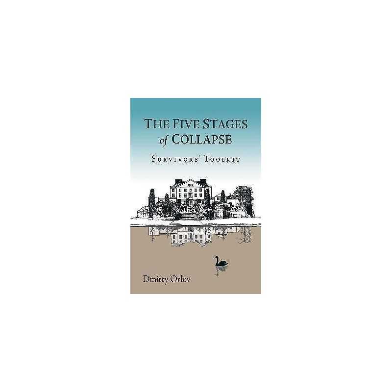 The Five Stages of Collapse - 9780865717367