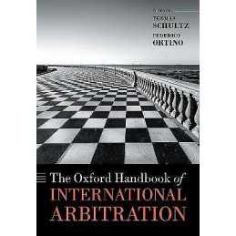 The Oxford Handbook of International Arbitration - 9780198796190