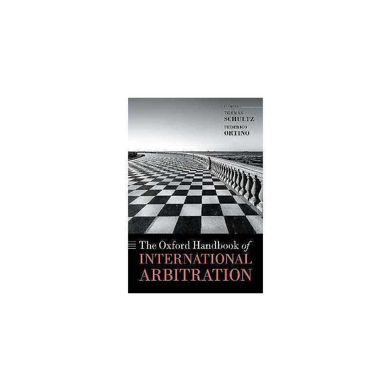 The Oxford Handbook of International Arbitration - 9780198796190