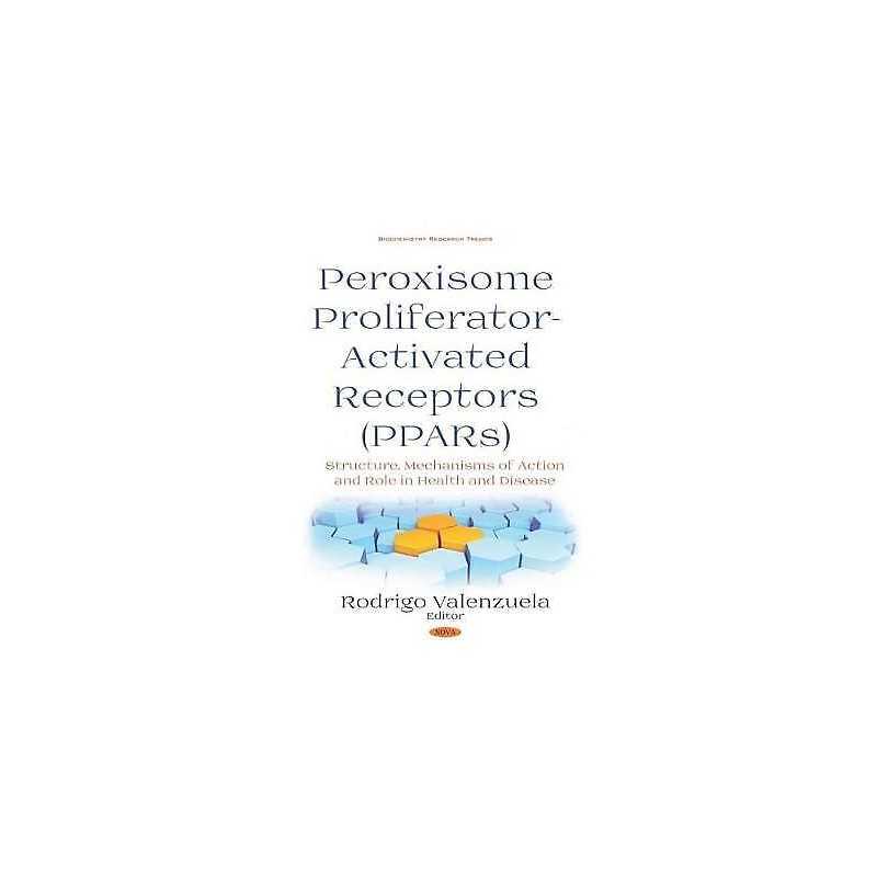 Peroxisome Profilerator-Activated Receptors (PPARs) - 9781536147377