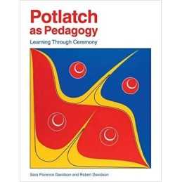Potlatch as Pedagogy - 9781553797739