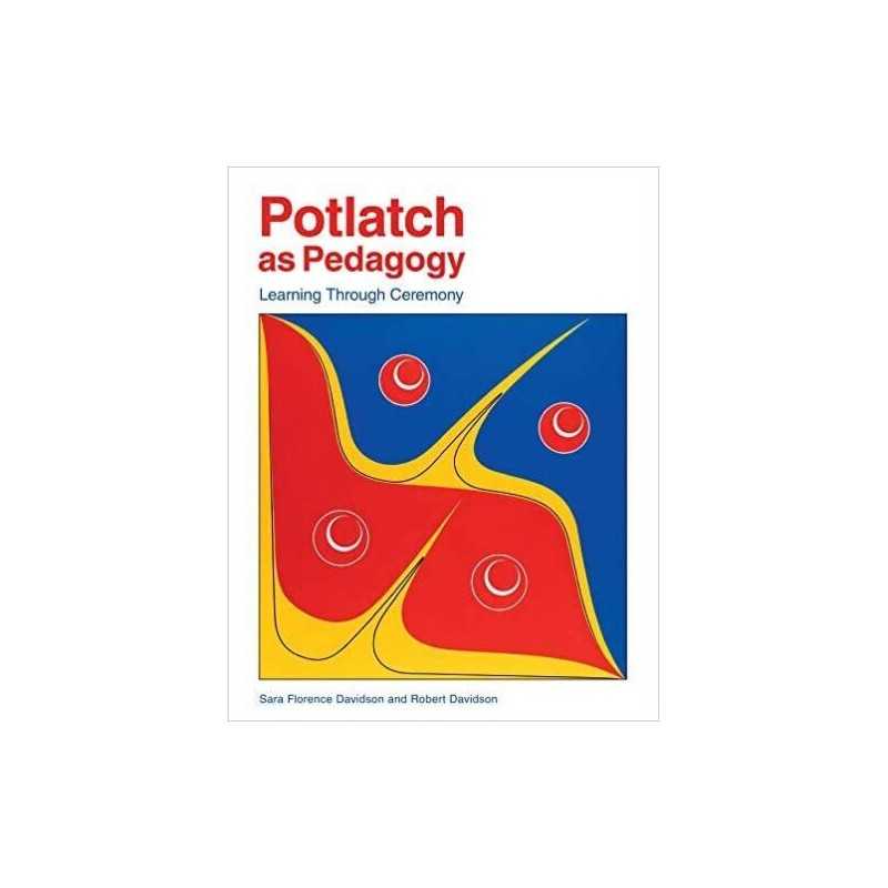 Potlatch as Pedagogy - 9781553797739