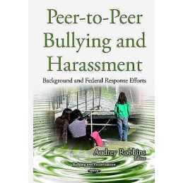 Peer-to-Peer Bullying & Harassment - 9781634836692