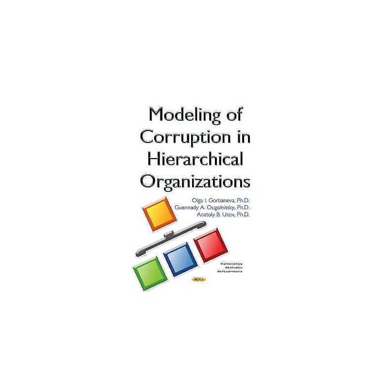 Modeling of Corruption in Hierarchical Organizations - 9781634843980