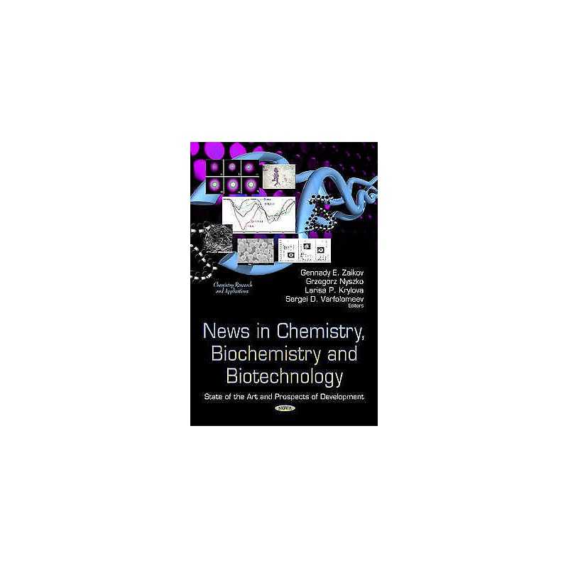 News in Chemistry, Biochemistry & Biotechnology - 9781631172731