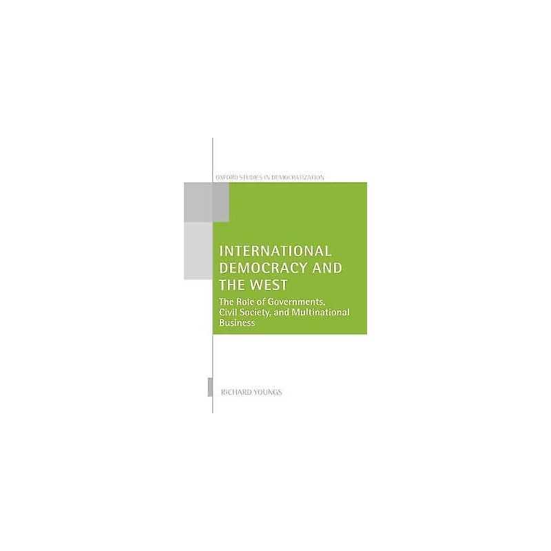International Democracy and the West - 9780199274468