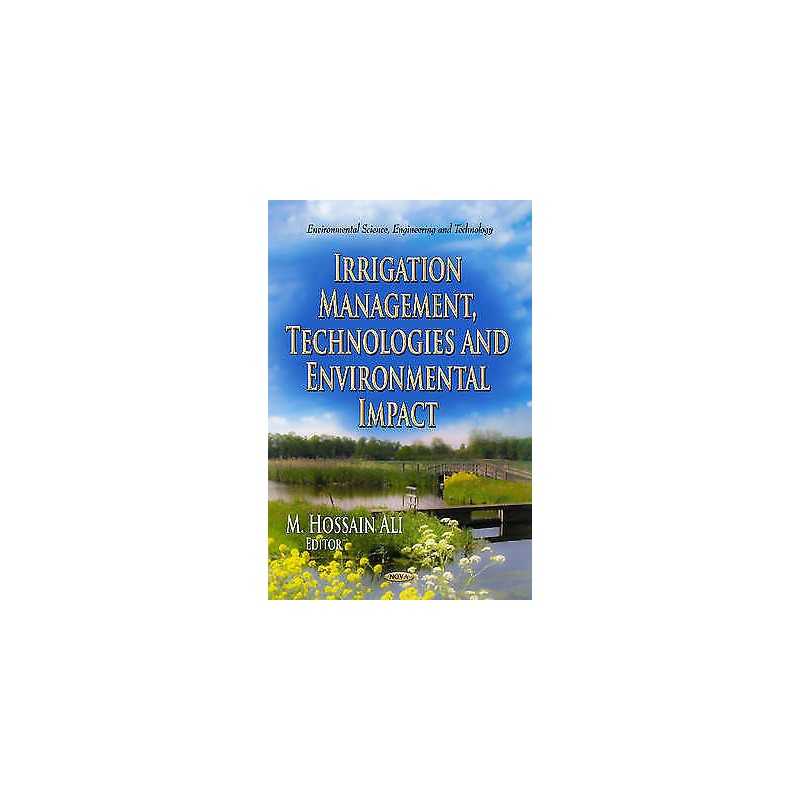 Irrigation Management, Technologies & Environmental Impact - 9781624178627