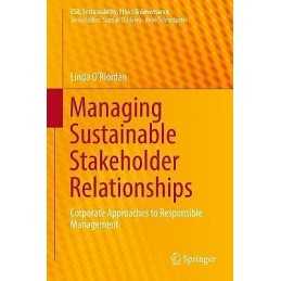 Managing Sustainable Stakeholder Relationships - 9783319502397