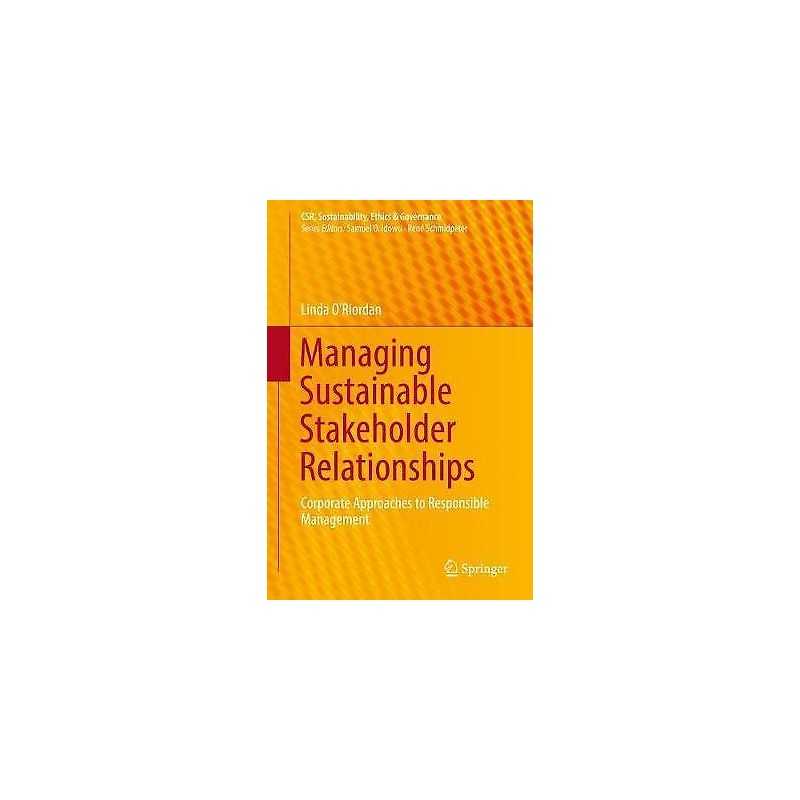 Managing Sustainable Stakeholder Relationships - 9783319502397