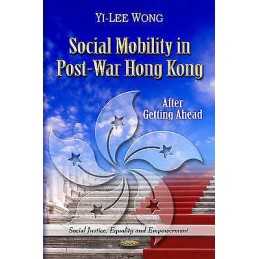 Social Mobility in Post-War Hong Kong - 9781612096766