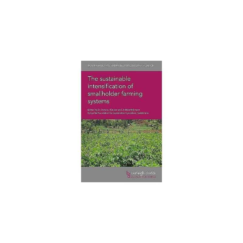 The sustainable intensification of smallholder farming systems - 9781786764300