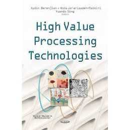 High Value Processing Technologies - 9781634844536