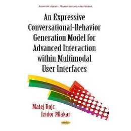 Expressive Conversational-Behavior Generation Models for Adva... - 9781634829557