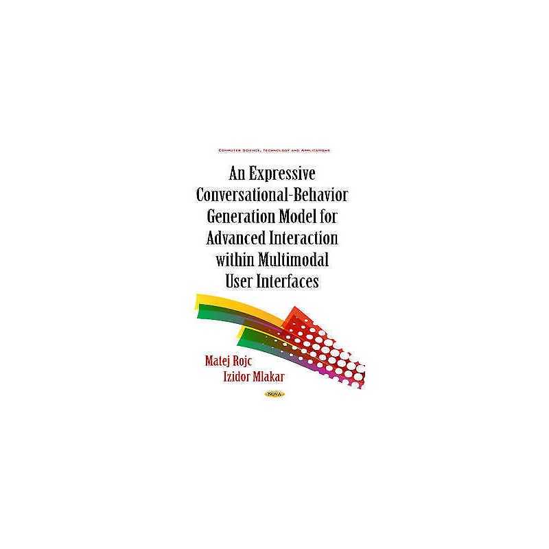 Expressive Conversational-Behavior Generation Models for Adva... - 9781634829557