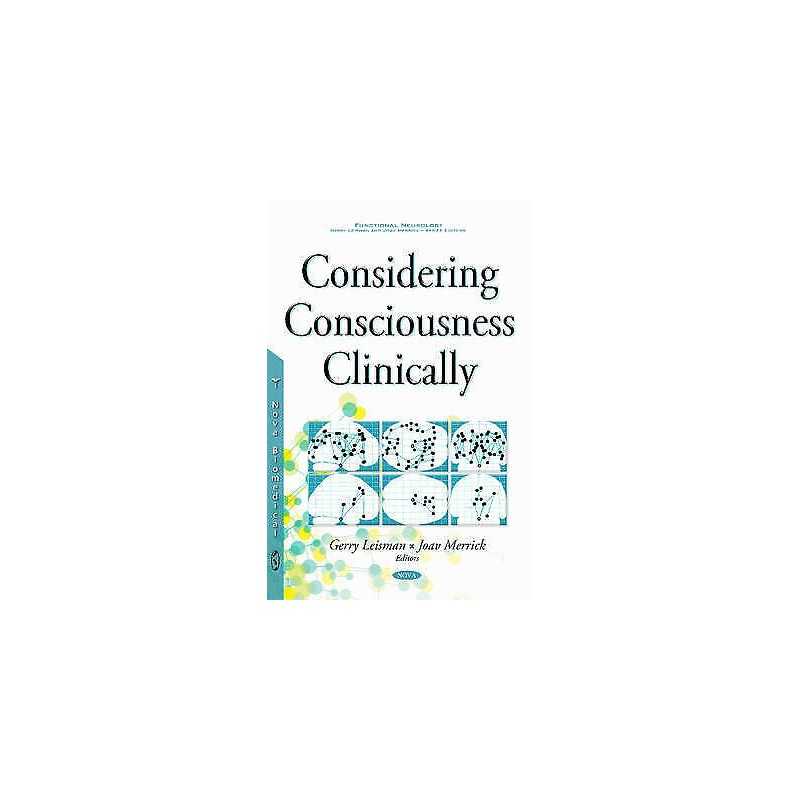 Considering Consciousness Clinically - 9781634842600