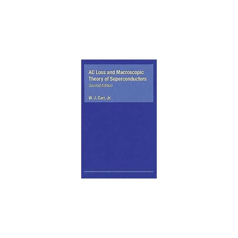 AC Loss and Macroscopic Theory of Superconductors - 9780415267977