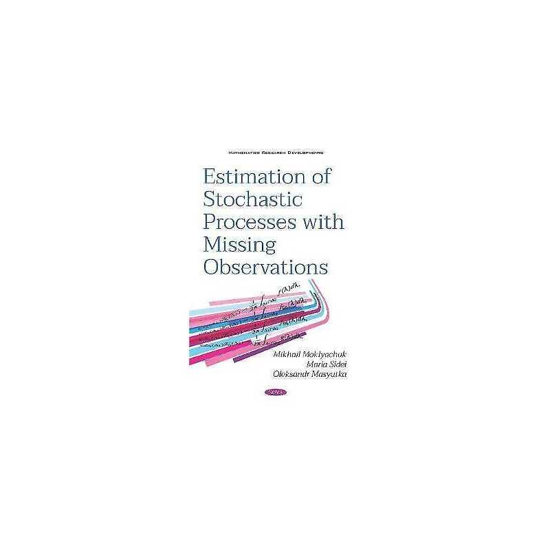 Estimation of Stochastic Processes with Missing Observations - 9781536158908